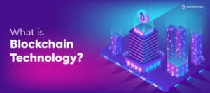 What is Blockchain Technology